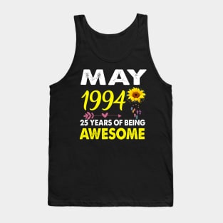 May 1994 25 Years of Being Awesome Mix Sunflower T-shirt Tank Top